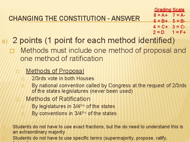 CHANGING THE CONSTITUTION - ANSWER a) 2 points (1 point for each method identified) CHANGING THE CONSTITUTION - ANSWER a) 2 points (1 point for each method identified)