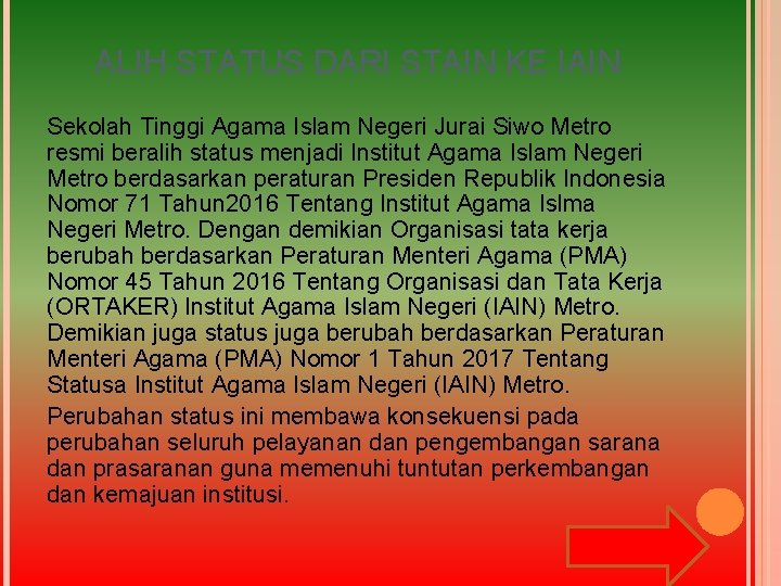 ALIH STATUS DARI STAIN KE IAIN Sekolah Tinggi Agama Islam Negeri Jurai Siwo Metro