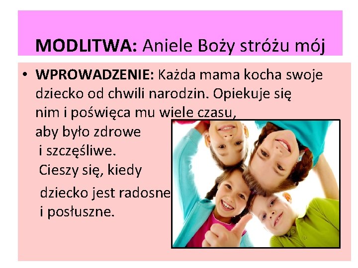 MODLITWA: Aniele Boży stróżu mój • WPROWADZENIE: Każda mama kocha swoje dziecko od chwili MODLITWA: Aniele Boży stróżu mój • WPROWADZENIE: Każda mama kocha swoje dziecko od chwili