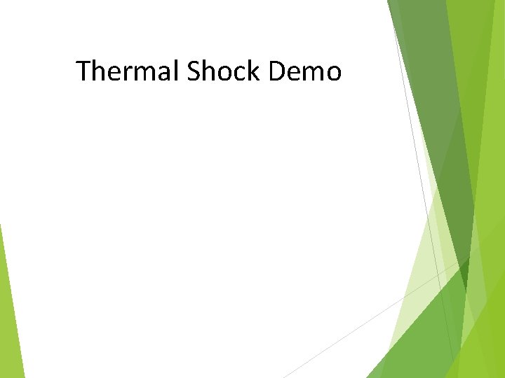 Thermal Shock Demo 