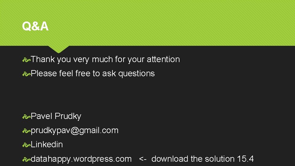 Q&A Thank you very much for your attention Please feel free to ask questions