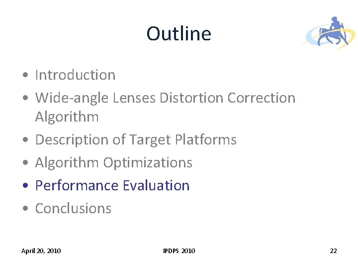 Fisheye Lens Distortion Correction on Multicore and Hardware