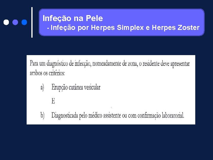 Infeção na Pele - Infeção por Herpes Simplex e Herpes Zoster 