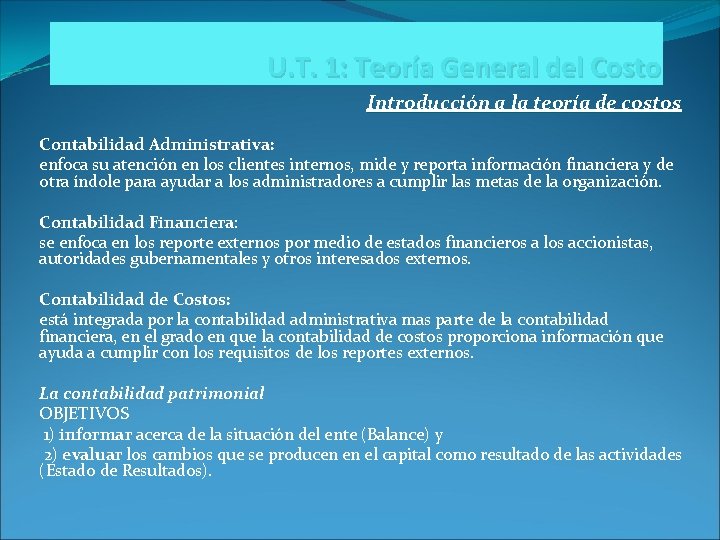 U T 1 Teora General del Costo Introduccin