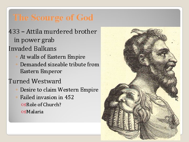 The Scourge of God 433 – Attila murdered brother in power grab Invaded Balkans