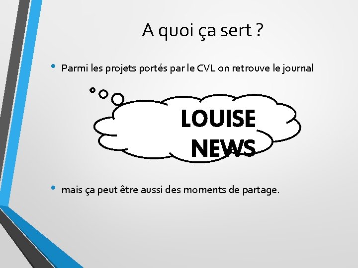 A quoi ça sert ? • Parmi les projets portés par le CVL on A quoi ça sert ? • Parmi les projets portés par le CVL on