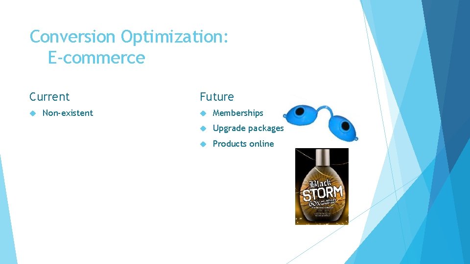 Conversion Optimization: E-commerce Current Non-existent Future Memberships Upgrade packages Products online 