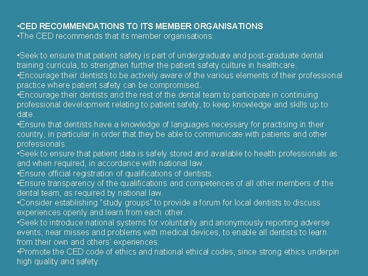  • CED RECOMMENDATIONS TO ITS MEMBER ORGANISATIONS • The CED recommends that its