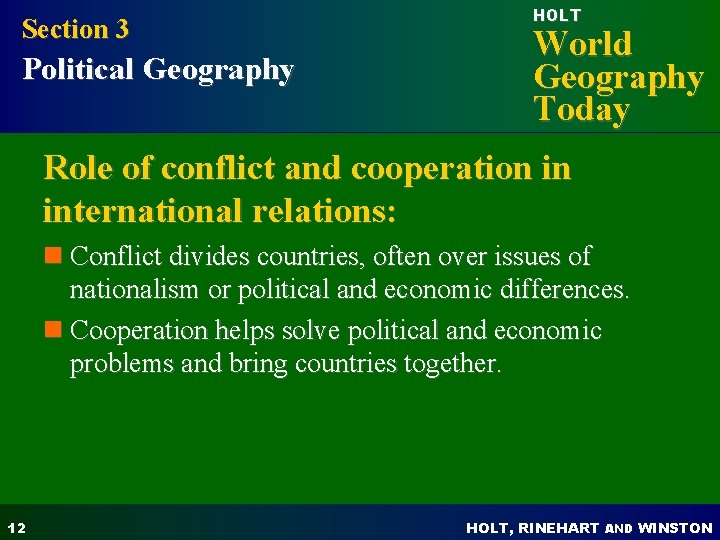 Section 3 Political Geography HOLT World Geography Today Role of conflict and cooperation in