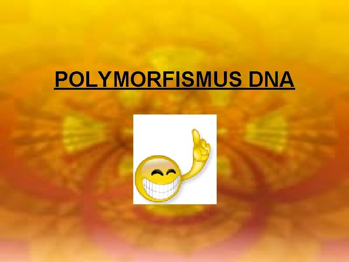 POLYMORFISMUS DNA 