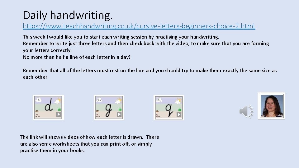 Daily handwriting. https: //www. teachhandwriting. co. uk/cursive-letters-beginners-choice-2. html This week I would like you