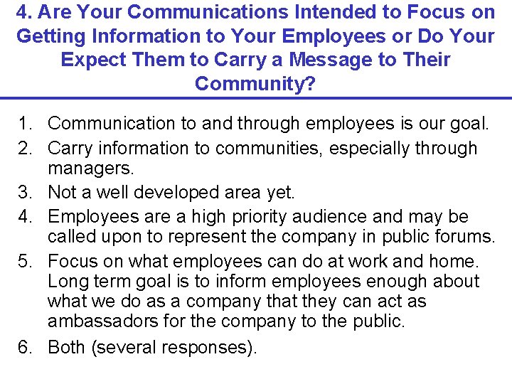 4. Are Your Communications Intended to Focus on Getting Information to Your Employees or