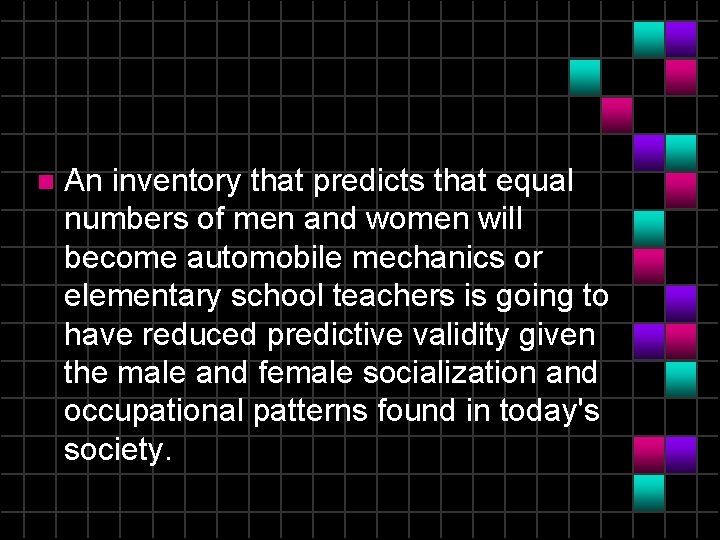 n An inventory that predicts that equal numbers of men and women will become