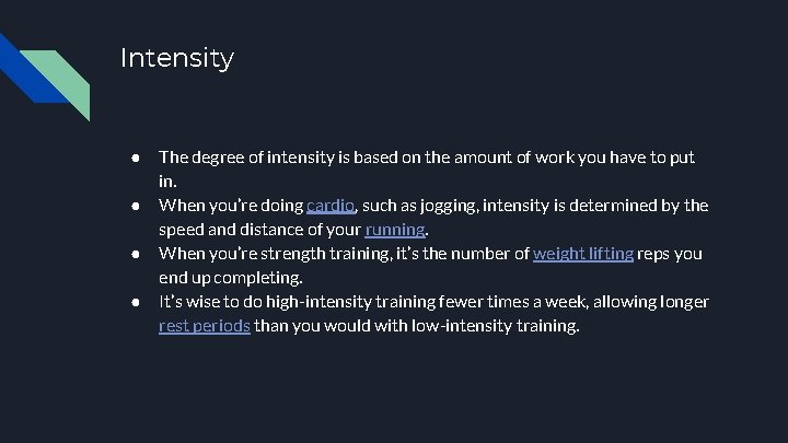 Intensity ● ● The degree of intensity is based on the amount of work
