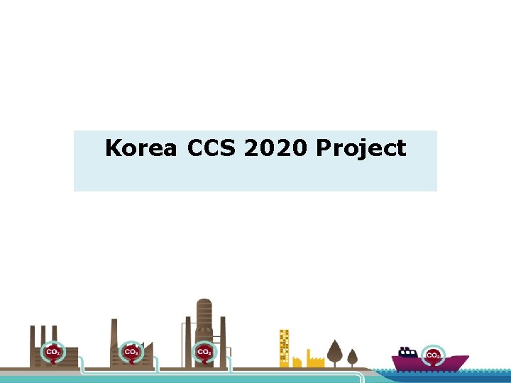 Korea CCS 2020 Project 