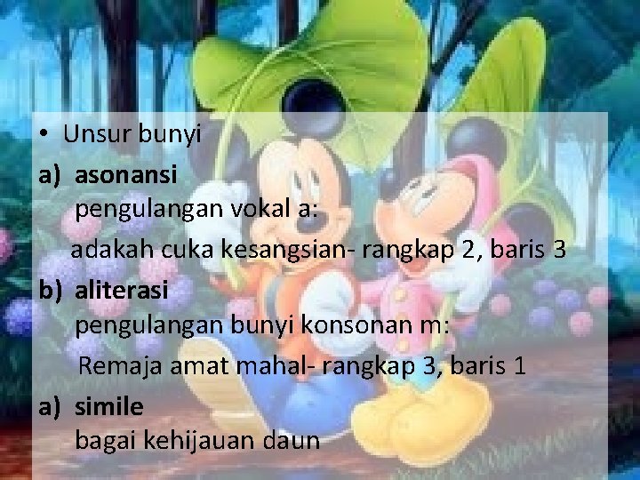 • Unsur bunyi a) asonansi pengulangan vokal a: adakah cuka kesangsian- rangkap 2, • Unsur bunyi a) asonansi pengulangan vokal a: adakah cuka kesangsian- rangkap 2,