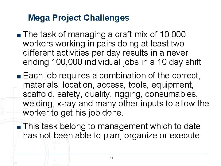 Mega Project Challenges ■ The task of managing a craft mix of 10, 000