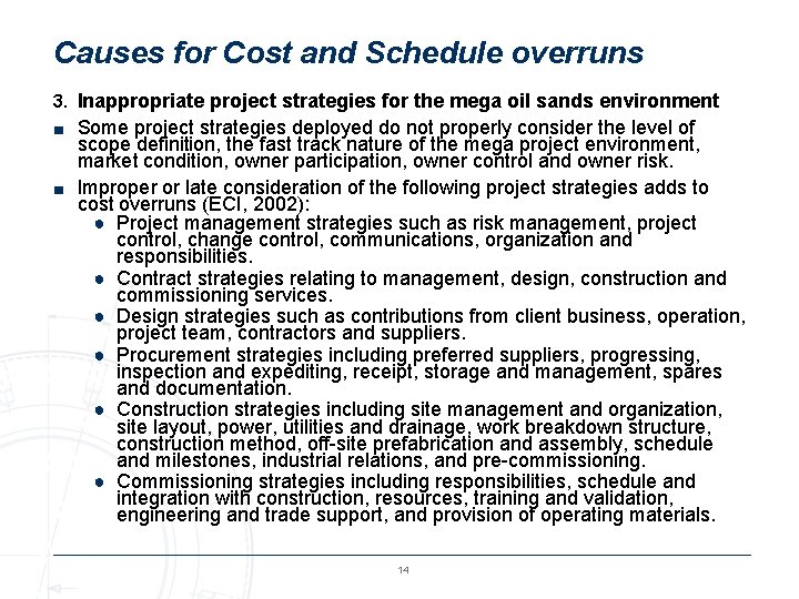 Causes for Cost and Schedule overruns 3. Inappropriate project strategies for the mega oil