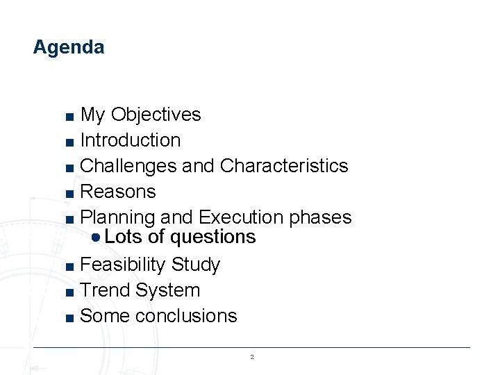 Agenda ■ My Objectives ■ Introduction ■ Challenges and Characteristics ■ Reasons ■ Planning