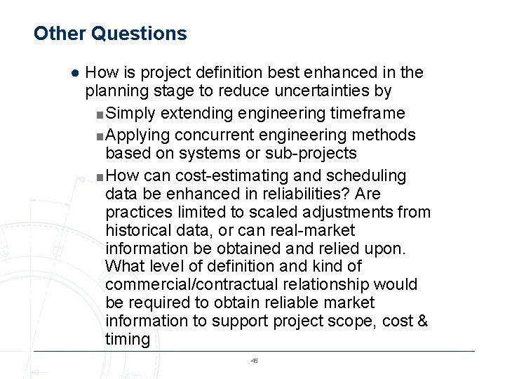 Other Questions ● How is project definition best enhanced in the planning stage to