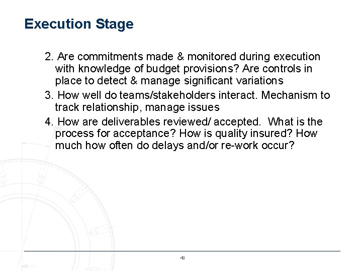 Execution Stage 2. Are commitments made & monitored during execution with knowledge of budget