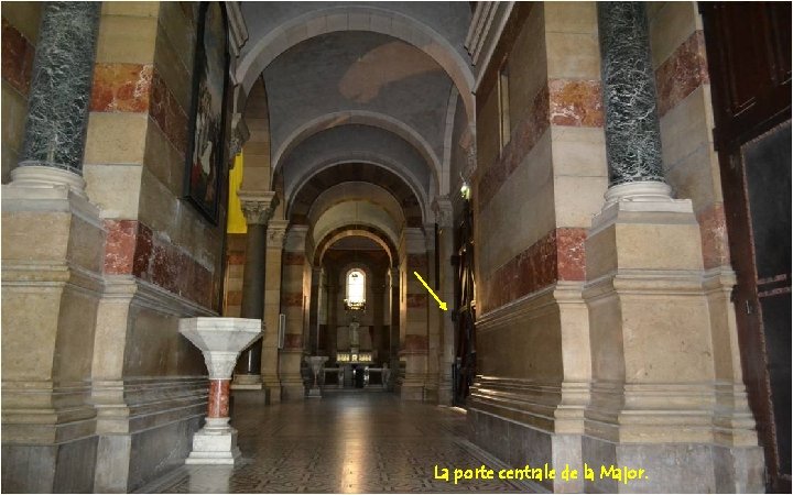 La porte centrale de la Major. 