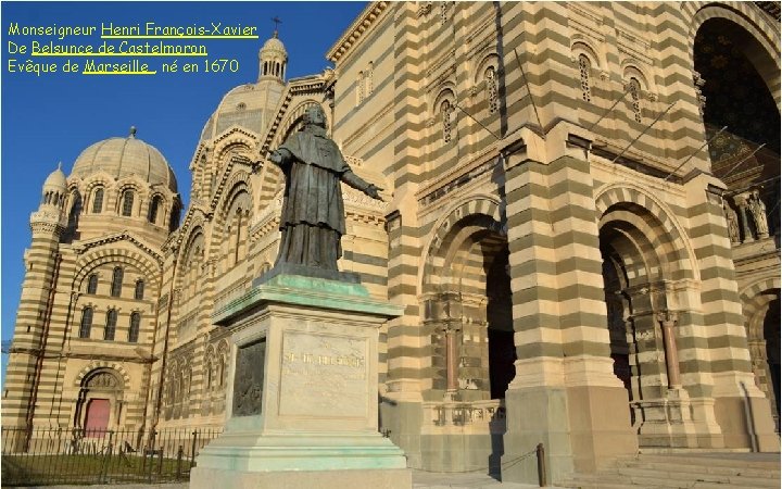 Monseigneur Henri François-Xavier De Belsunce de Castelmoron Evêque de Marseille , né en 1670
