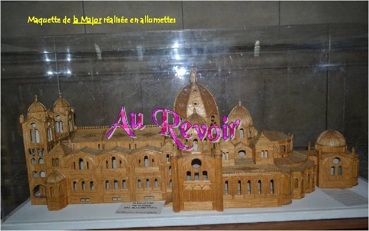 Maquette de la Major réalisée en allumettes 