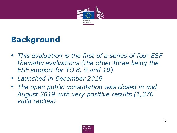 Background • This evaluation is the first of a series of four ESF •