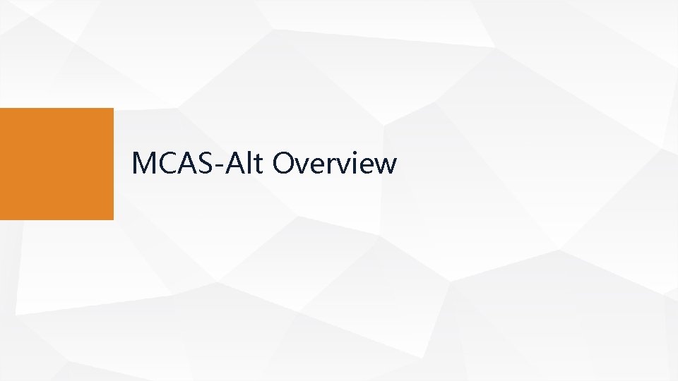 MCAS-Alt Overview 