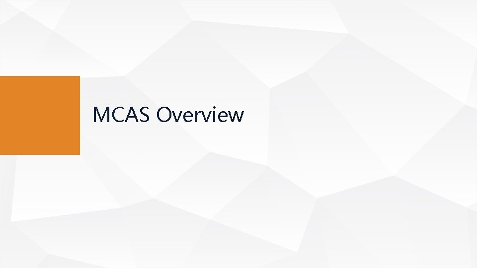 MCAS Overview 