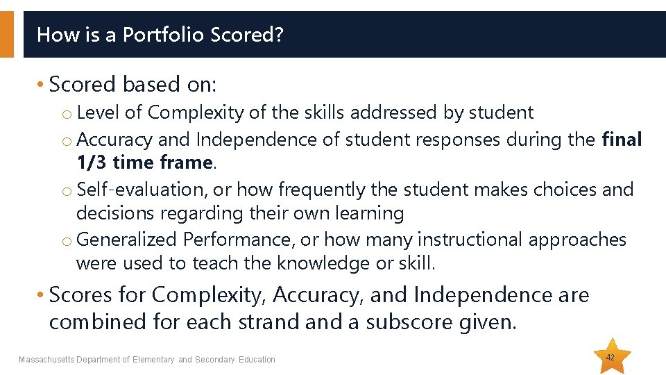 How is a Portfolio Scored? • Scored based on: o Level of Complexity of