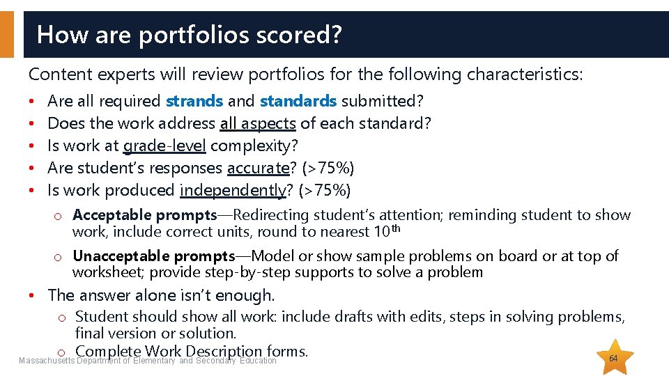 How are portfolios scored? Content experts will review portfolios for the following characteristics: •