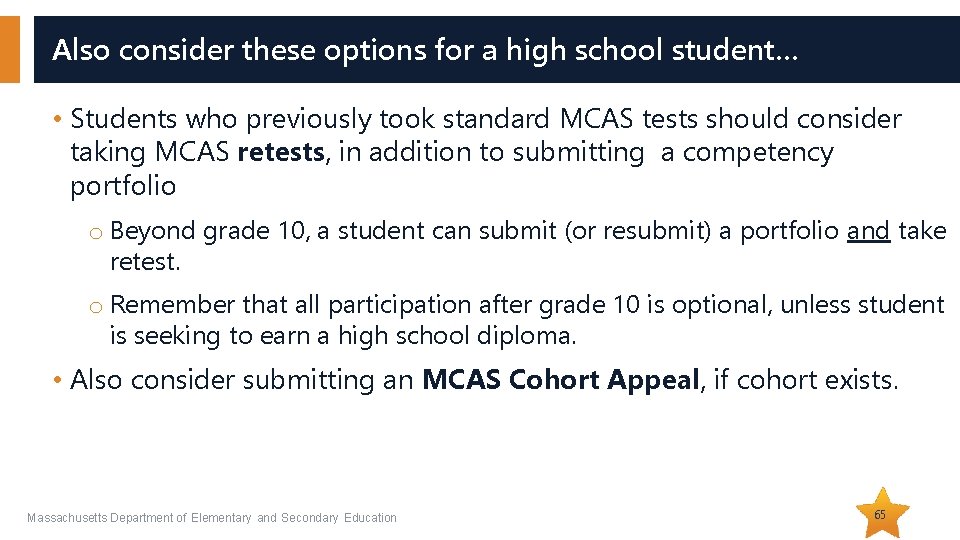 Also consider these options for a high school student… • Students who previously took