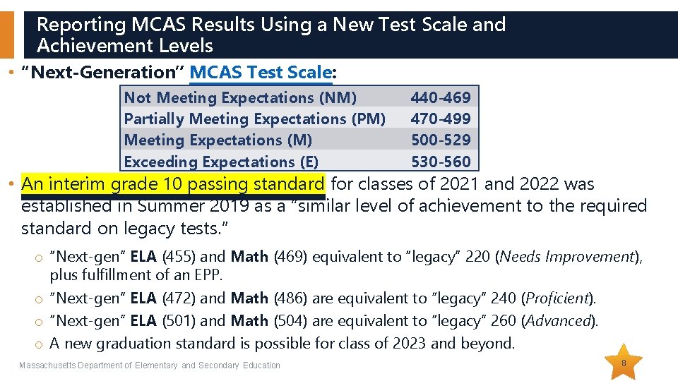 Reporting MCAS Results Using a New Test Scale and Achievement Levels • “Next-Generation” MCAS