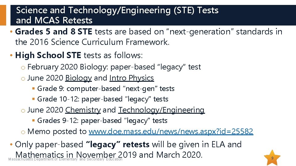 Science and Technology/Engineering (STE) Tests and MCAS Retests • Grades 5 and 8 STE