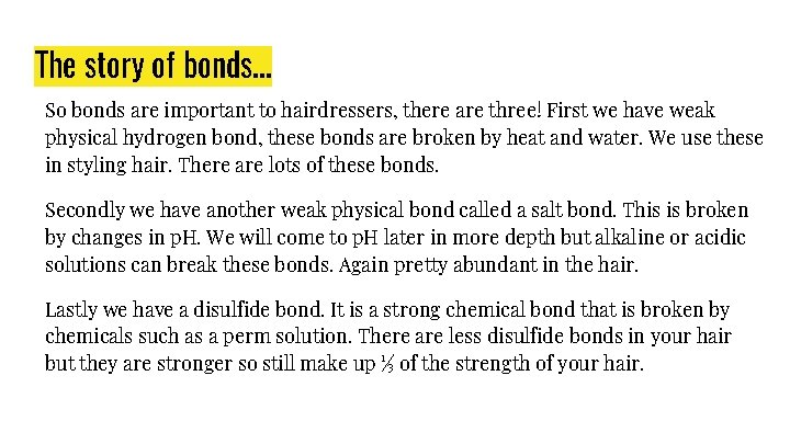 The story of bonds. . . So bonds are important to hairdressers, there are