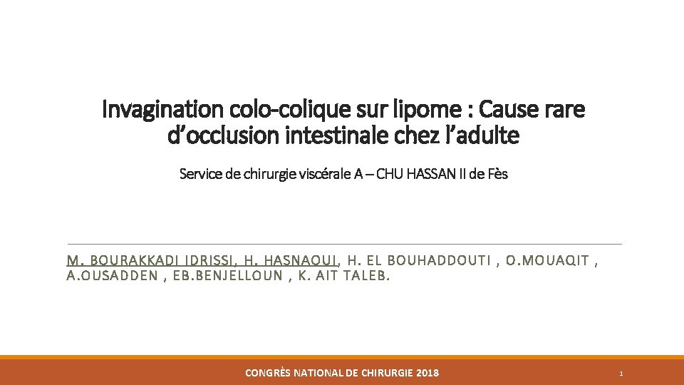 Invagination colo-colique sur lipome : Cause rare d’occlusion intestinale chez l’adulte Service de chirurgie