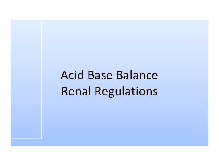 Acid Base Balance Renal Regulations 