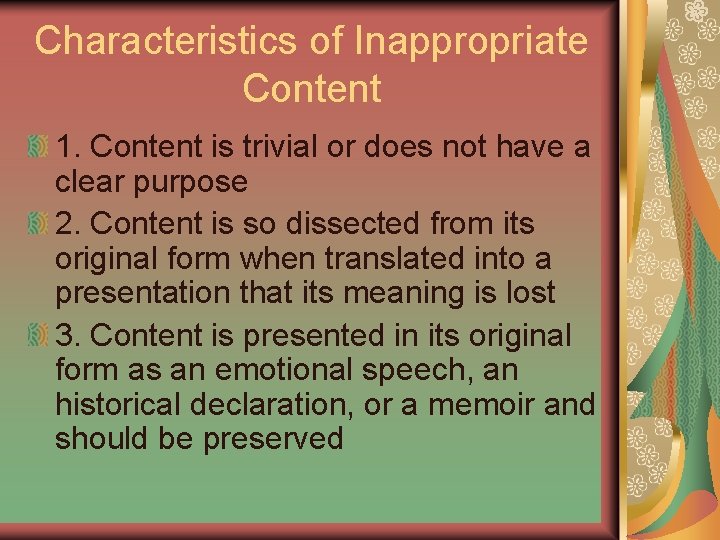 Characteristics of Inappropriate Content 1. Content is trivial or does not have a clear