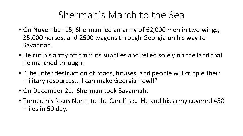Sherman’s March to the Sea • On November 15, Sherman led an army of Sherman’s March to the Sea • On November 15, Sherman led an army of