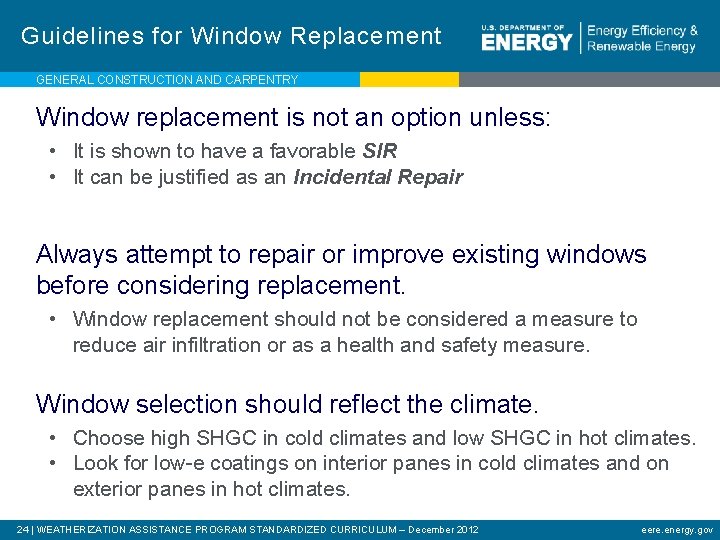 Guidelines for Window Replacement GENERAL CONSTRUCTION AND CARPENTRY Window replacement is not an option