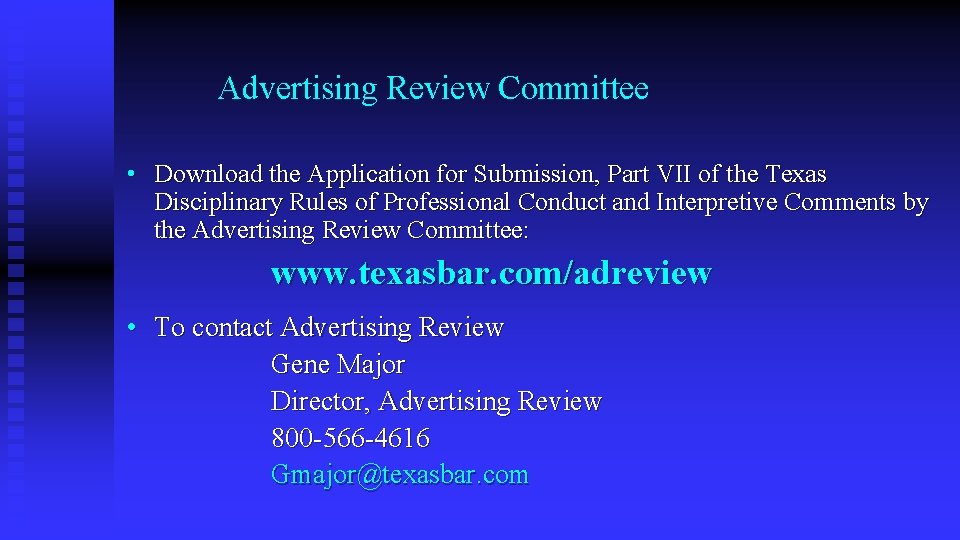 Advertising Review Committee • Download the Application for Submission, Part VII of the Texas