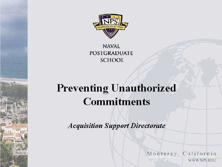 Preventing Unauthorized Commitments Acquisition Support Directorate Excellence Through Knowledge 