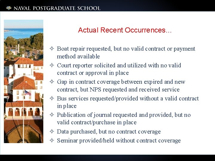 Actual Recent Occurrences… ² Boat repair requested, but no valid contract or payment method