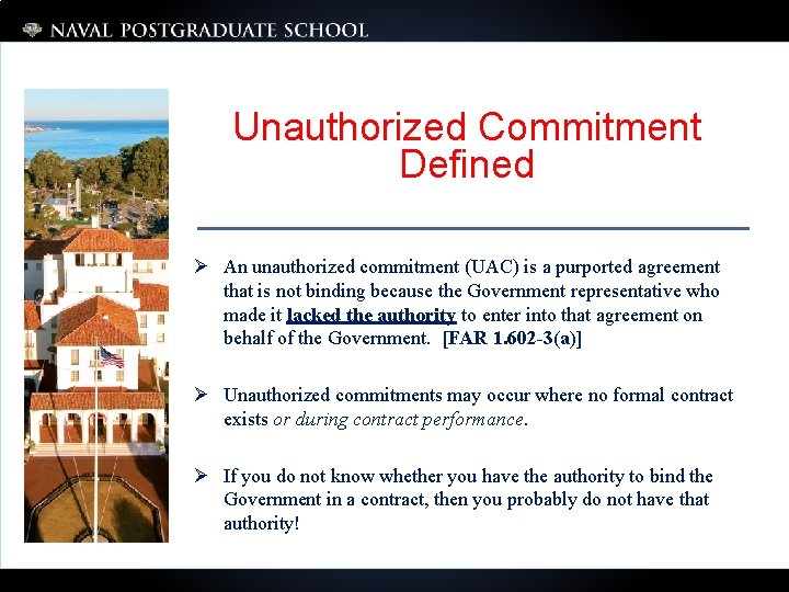 Unauthorized Commitment Defined Ø An unauthorized commitment (UAC) is a purported agreement that is