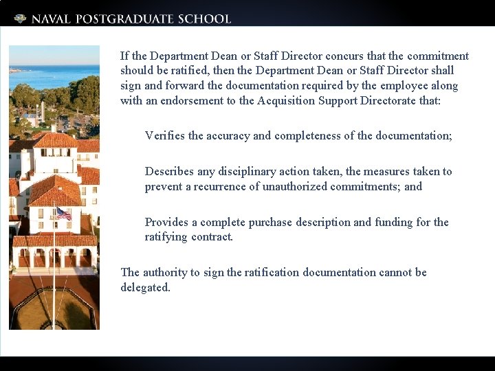 If the Department Dean or Staff Director concurs that the commitment should be ratified,