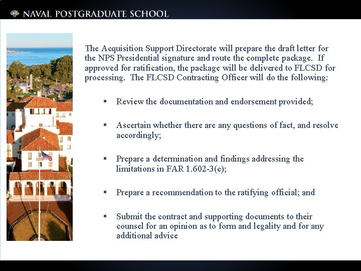 The Acquisition Support Directorate will prepare the draft letter for the NPS Presidential signature