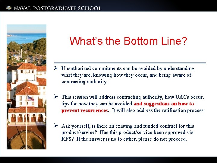 What’s the Bottom Line? Ø Unauthorized commitments can be avoided by understanding what they