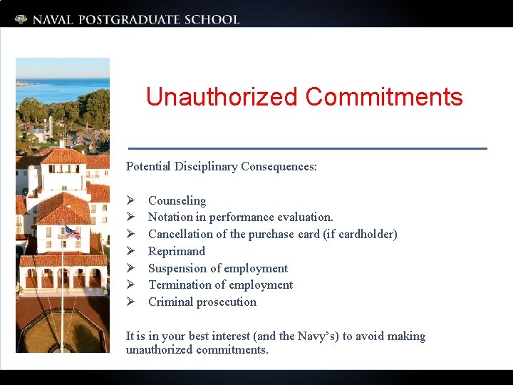 Unauthorized Commitments Potential Disciplinary Consequences: Ø Ø Ø Ø Counseling Notation in performance evaluation.